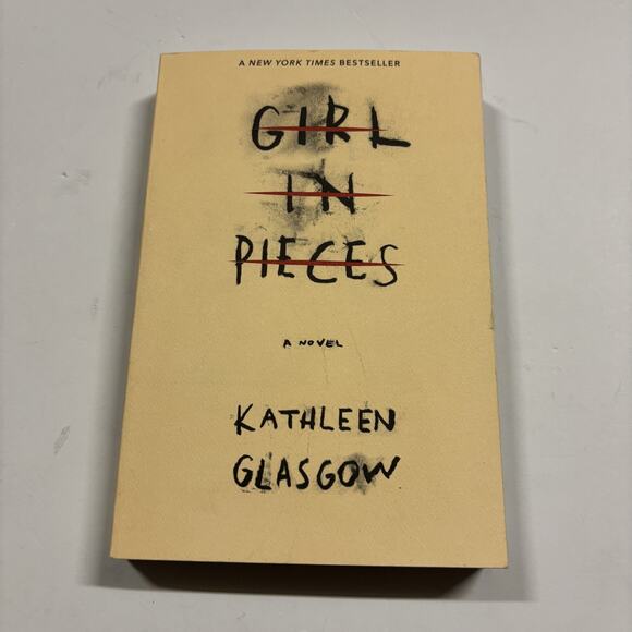 Girl in Pieces by Kathleen Glasgow 2018, Trade Paperback. Nice Condition! - Picture 1 of 7